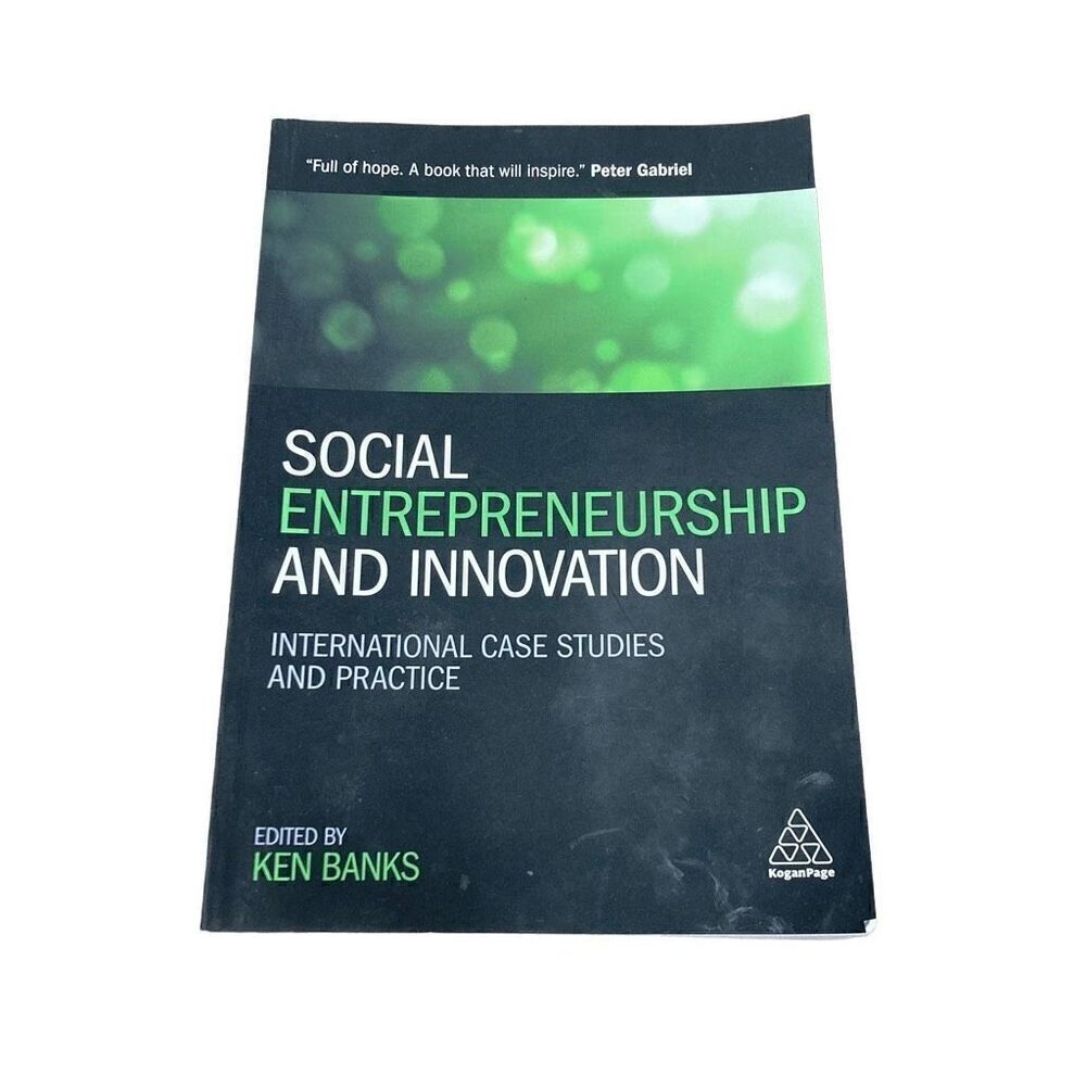 Social Entrepreneurship and Innovation International Case Studies Ken Banks 2016